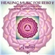 Aeoliah - Healing Music For Reiki 2